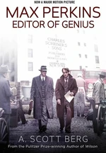 Max Perkins Editor of Genius - Andrew Berg Scott