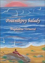 Poutníkovy balady - Magdaléna Verneová