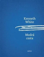 Modrá cesta - Kenneth White