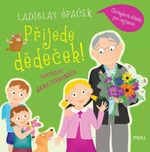 Přijede dědeček! Obrázková etiketa pro nejmenší (Defekt) - Ladislav Špaček