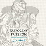 Zaskočený príbehom - Lewis Clive Staples