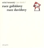 Ruce Goliášovy - Miloš Horanský