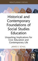 Historical and Contemporary Foundations of Social Studies Education