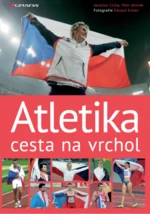 Atletika cesta na vrchol - Petr Jelínek, Eduard Erben, Jaroslav Cícha - e-kniha