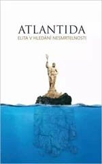 Atlantida - Elita v hledání nesmrtelnosti - Anastasia Novych