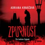 Zpupnost - Adriana Krnáčová, Ladislav Cigánek - audiokniha