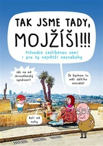 Tak jsme tady, Mojžíši!!! - Pavlína Šulcová