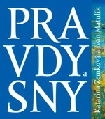 Pravdy a sny - Ivan Matulík