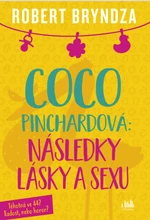 Coco Pinchardová: Následky lásky a sexu - Robert Bryndza - e-kniha