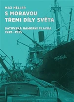 S Moravou třemi díly světa - Max Heller