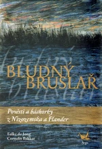 Bludný bruslař - Cornelis Bakker, Eelke de Jong, Adriana Rohde Kabele