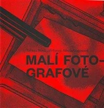 Malí fotografové - Nikola Logosová, Jiří Forejt, Tereza Nová
