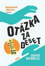 Otázka za deset - David Nicholls