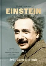 Einstein Jeho život a vesmír - Walter Isaacson