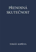 Přenosná skutečnost - Tomáš Kopřiva