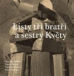 Listy tří bratří a sestry Květy - Vladimír Vokolek, Vlastimil Vokolek, Vojmír Vokolek, Květa Vokolková, Hana Vaníčková