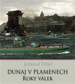 Dunaj v plamenech - Jaroslav Tvrdý