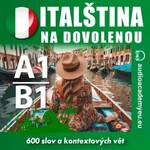 Italština na dovolenou A1-B1 - Tomáš Dvořáček - audiokniha