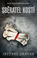 Sběratel kostí - Jeffery Deaver - e-kniha