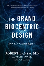 The Grand Biocentric Design