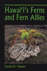 Hawaiâiâs Ferns and Fern Allies