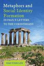 Metaphors and Social Identity Formation in Paulâs Letters to the Corinthians