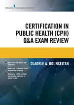 Certification in Public Health (CPH) Q&A Exam Review