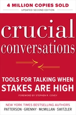 Crucial Conversations Tools for Talking When Stakes Are High, Second Edition