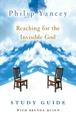 Reaching for the Invisible God Study Guide