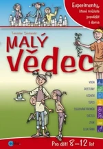 Malý vědec - Experimenty, které můžete provádět i doma