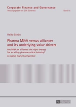 Pharma M&amp;A versus alliances and its underlying value drivers