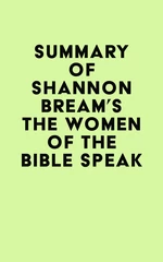 Summary of Shannon Bream's The Women of the Bible Speak