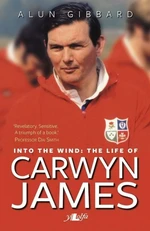 Into the Wind - The Life of Carwyn James