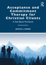 Acceptance and Commitment Therapy for Christian Clients