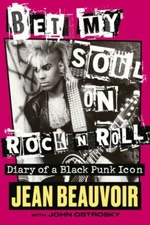 Bet My Soul on Rock ´n´ Roll: Diary of a Black Punk Icon - Beauvoir Jean