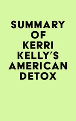 Summary of Kerri Kelly's American Detox