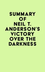 Summary of Neil T. Anderson's Victory Over the Darkness