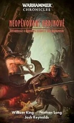 Neopěvovaní hrdinové/ WARHAMMER - William King, Nathan Long, Josh Reynolds