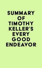 Summary of Timothy Keller's Every Good Endeavor