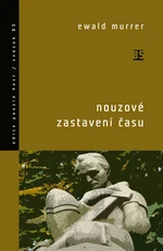 Nouzové zastavení času - Ewald Murrer