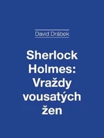 Sherlock Holmes: Vraždy vousatých žen - David Drábek - e-kniha