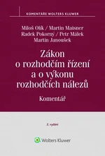 Zákon o rozhodčím řízení a o výkonu rozhodčích nálezů Komentář - Petr Málek, Martin Maisner, Miloš Olík, Radek Pokorný, Martin Janoušek