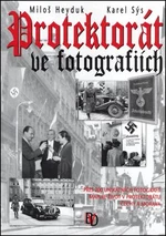 Protektorát ve fotografiích - Karel Sýs, Miloš Heyduk