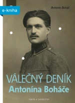 Válečný deník Antonína Boháče - Antonín Boháč - e-kniha