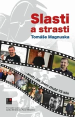Slasti a strasti Tomáše Magnuska - Lenka Stránská, Tomáš Magnusek, Pavel Mészáros