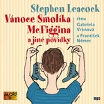 Vánoce Smolíka McFiggina - Stephen Leacock - audiokniha