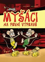 Myšáci na první výpravě - Petr S. Milan - e-kniha