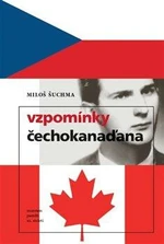 Vzpomínky Čechokanaďana - Miloš Šuchma