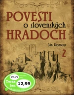 Povesti o slovenských hradoch 2 - Ján Domasta