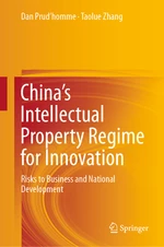 Chinaâs Intellectual Property Regime for Innovation